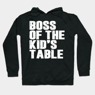 Boss Of The Kids Table Hoodie